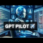 GPT Pilot: Yapay Zeka Destekli Yazılım Geliştirmenin Geleceği